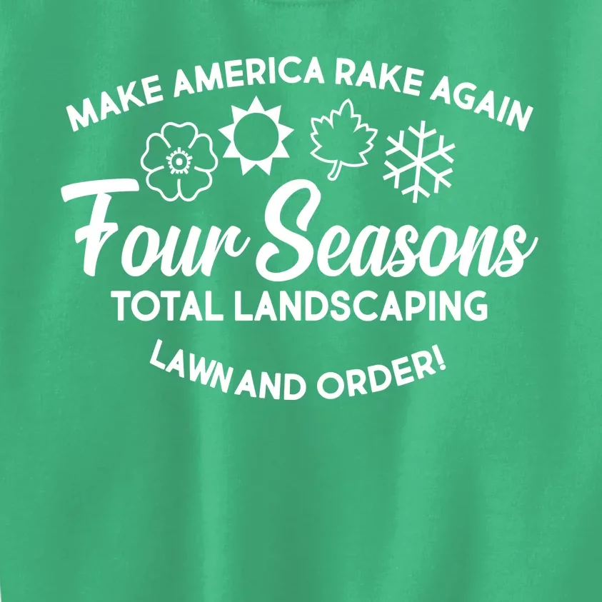 Make America Rake Again Four Seasons Kids Sweatshirt