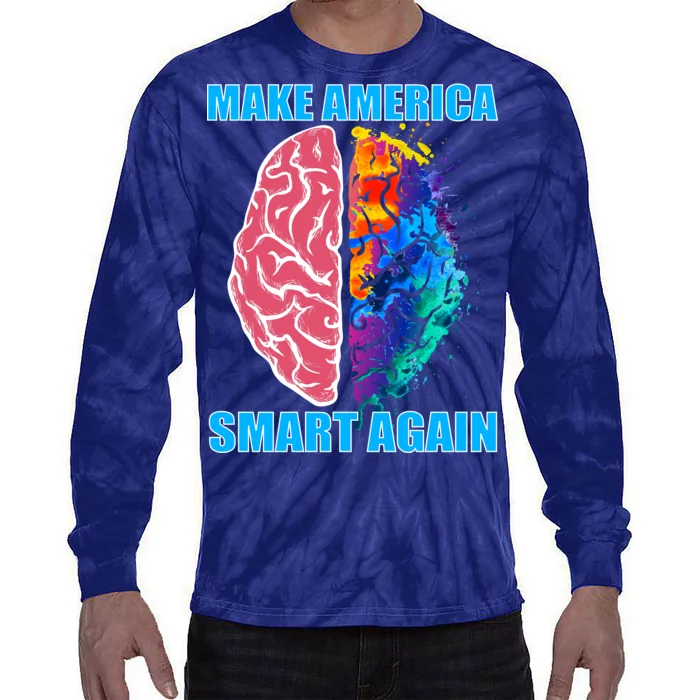 Make America Smart Again Tie-Dye Long Sleeve Shirt