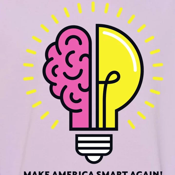 Make America Smart Again Science Brain Garment-Dyed Sweatshirt