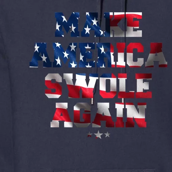 Make America Swole Again 4th of July USA Flag Premium Hoodie