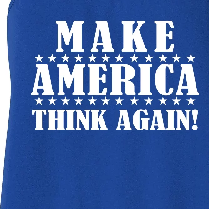 Make America Think Again! Anti Donald Trump Women's Racerback Tank