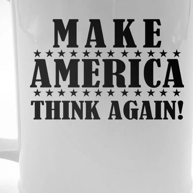 Make America Think Again! Anti Donald Trump Front & Back Beer Stein