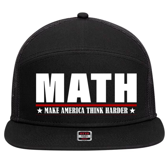 Make America Think Harder Funny Math 7 Panel Mesh Trucker Snapback Hat