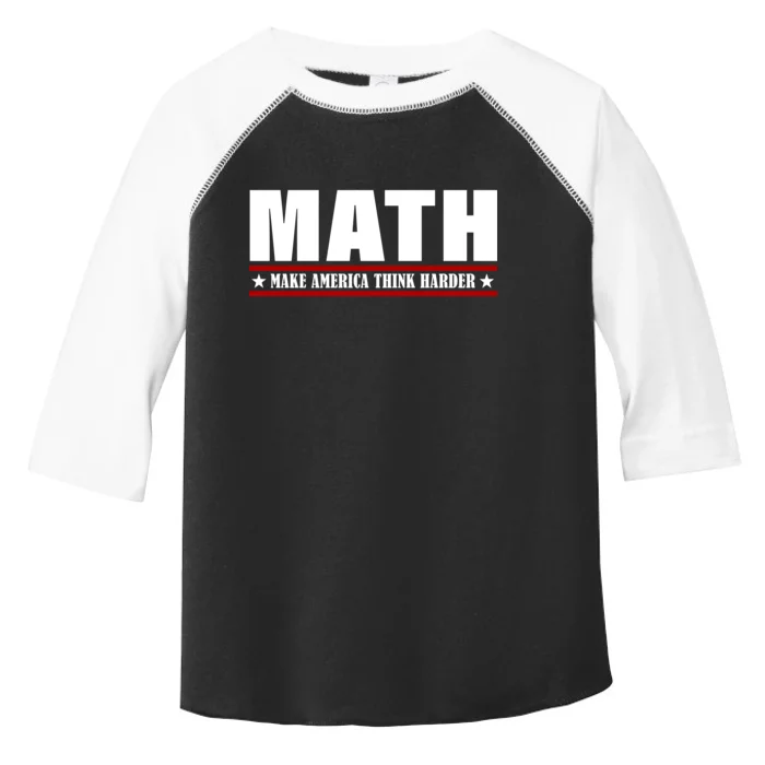 Make America Think Harder Funny Math Toddler Fine Jersey T-Shirt