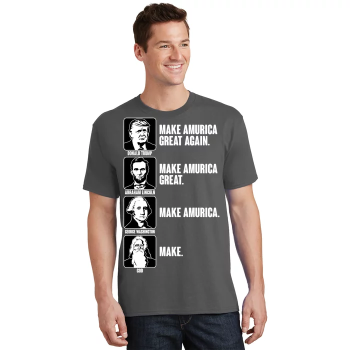 Make AMURICA Great Again Historic Presidents T-Shirt