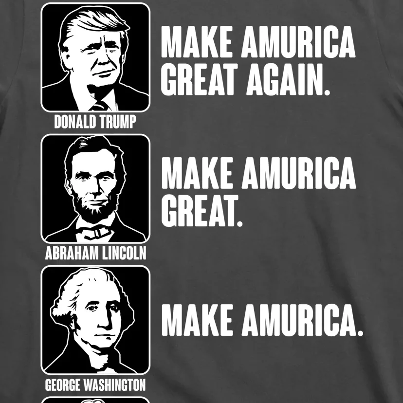 Make AMURICA Great Again Historic Presidents T-Shirt