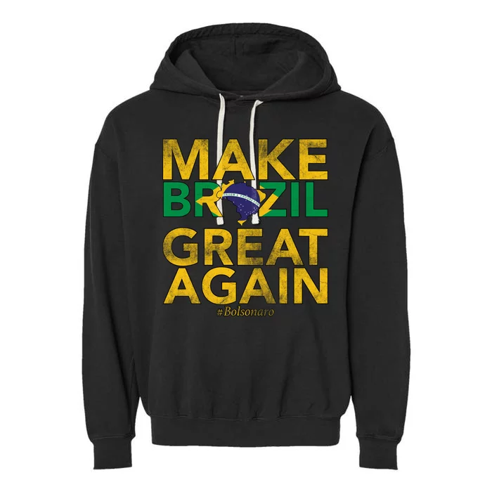 Make Brazil Great Again Jair Bolsonaro Garment-Dyed Fleece Hoodie