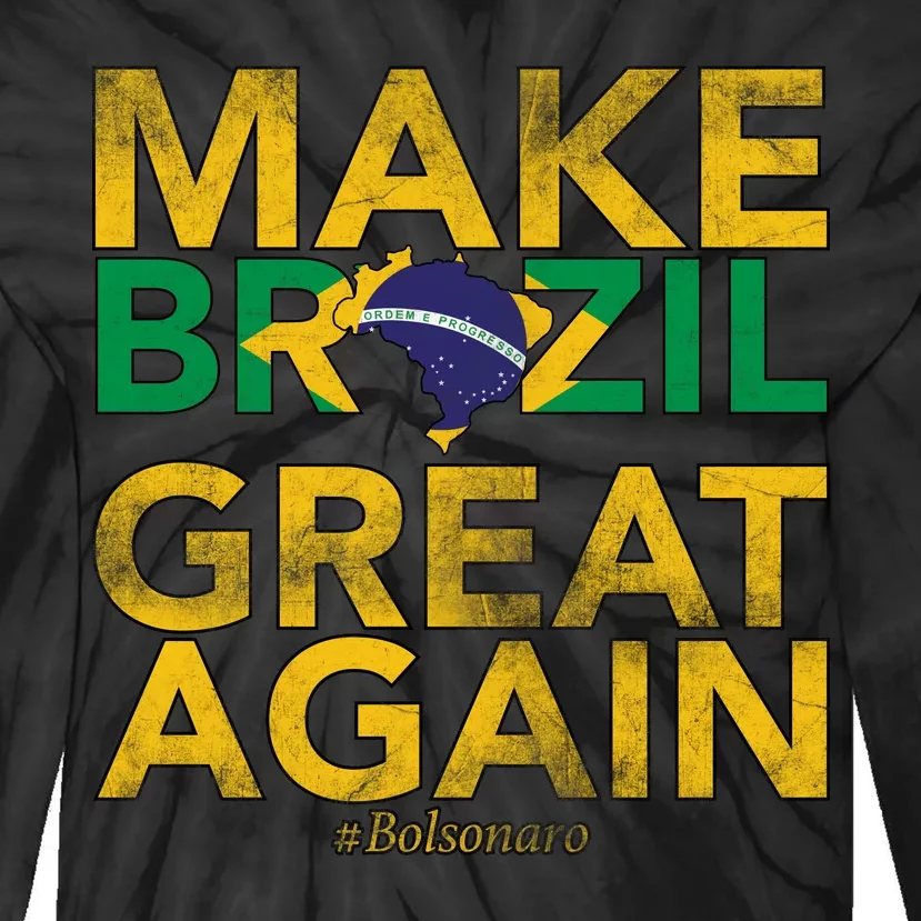 Make Brazil Great Again Jair Bolsonaro Tie-Dye Long Sleeve Shirt