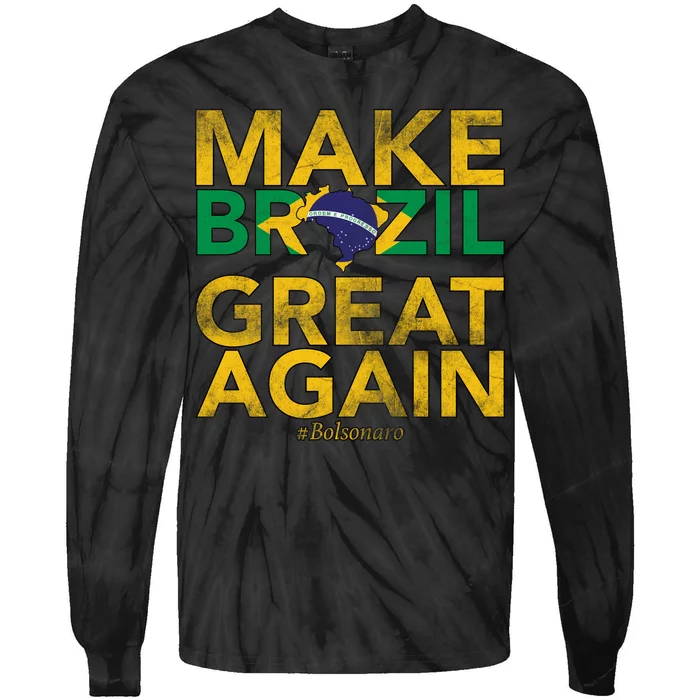 Make Brazil Great Again Jair Bolsonaro Tie-Dye Long Sleeve Shirt