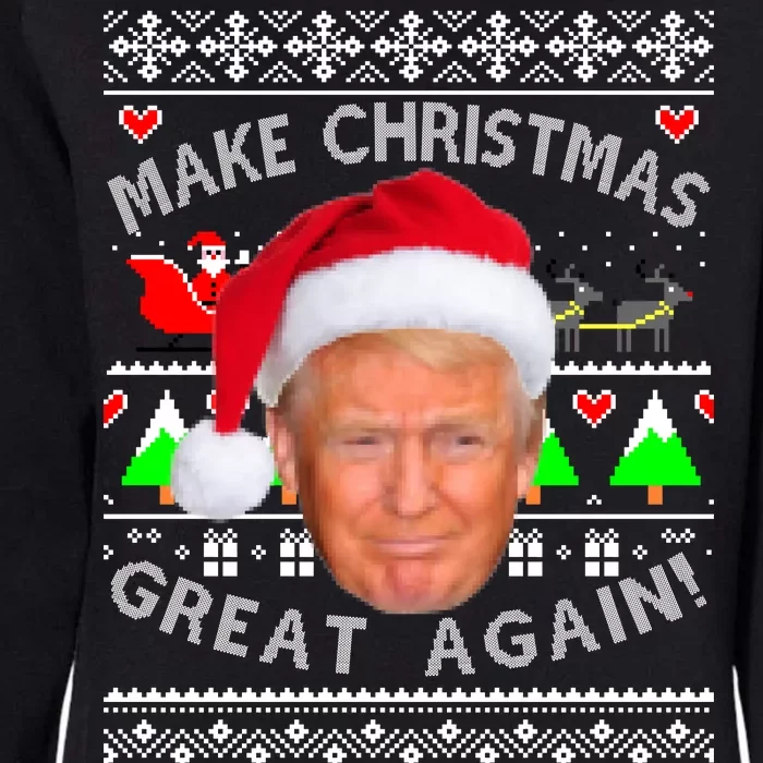 Make Christmas Great Again! Donald Trump Ugly Christmas Sweater Womens California Wash Sweatshirt