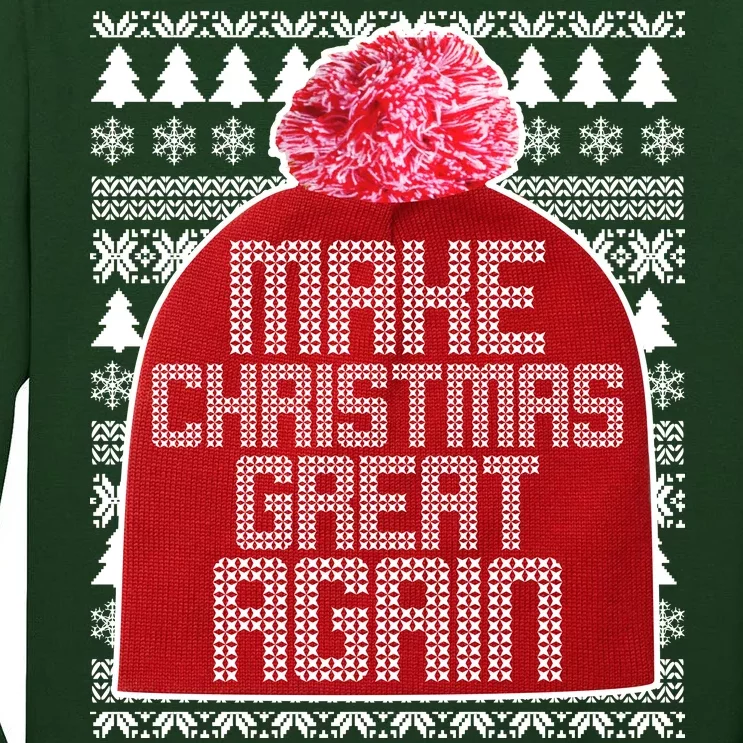 Make Christmas Great Again Ugly Christmas Sweater Design Tall Long Sleeve T-Shirt