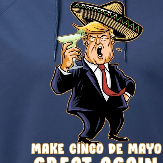 Make Cinco De Mayo Great Again Performance Fleece Hoodie