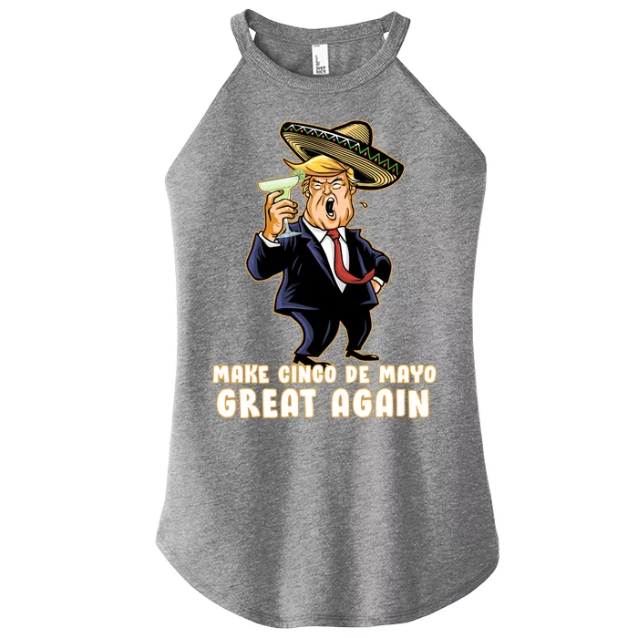 Make Cinco De Mayo Great Again Women’s Perfect Tri Rocker Tank