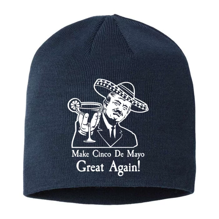 Make Cinco De Mayo Great Again President Donald Trump 8 1/2in Sustainable Knit Beanie