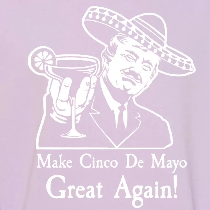 Make Cinco De Mayo Great Again President Donald Trump Garment-Dyed Sweatshirt