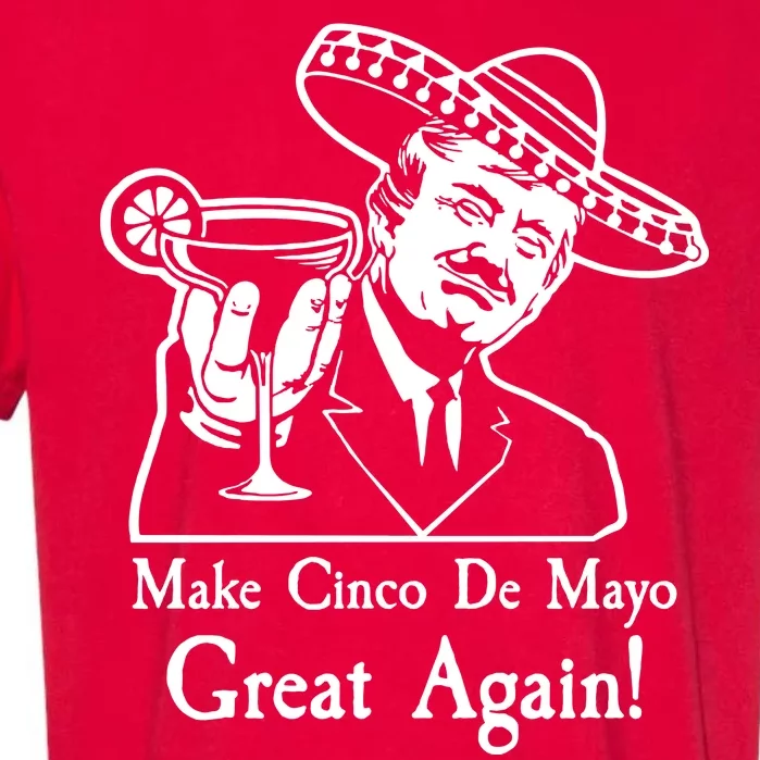 Make Cinco De Mayo Great Again President Donald Trump Garment-Dyed Heavyweight T-Shirt