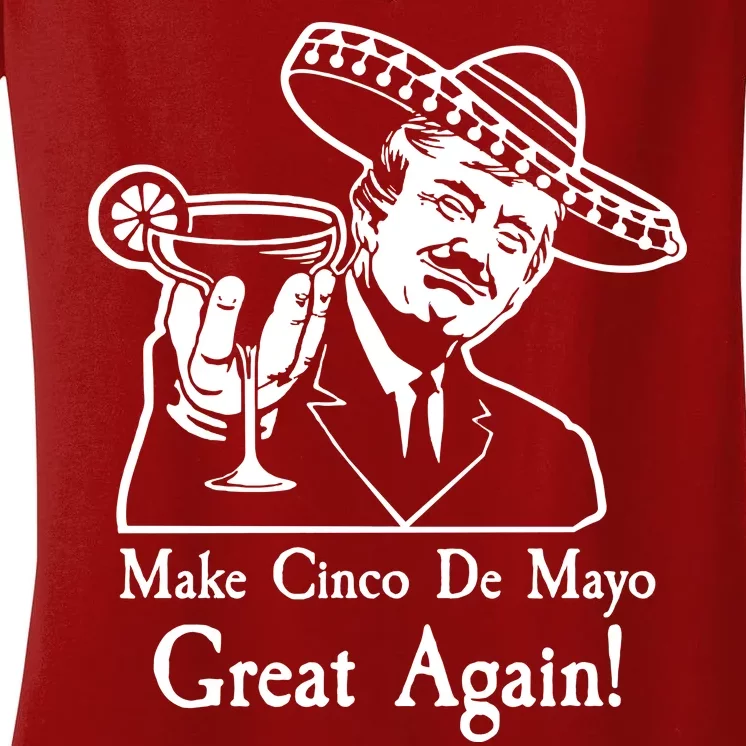 Make Cinco De Mayo Great Again President Donald Trump Women's V-Neck T-Shirt