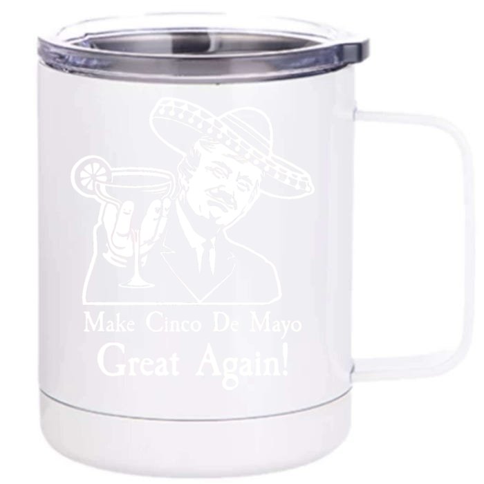 Make Cinco De Mayo Great Again President Donald Trump Front & Back 12oz Stainless Steel Tumbler Cup