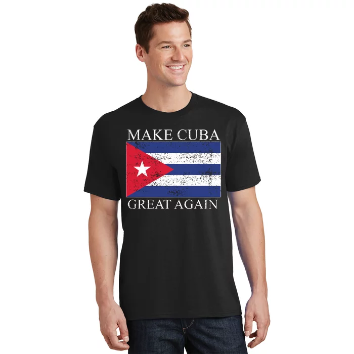 Make Cuba Great Again Cuban Flag T-Shirt