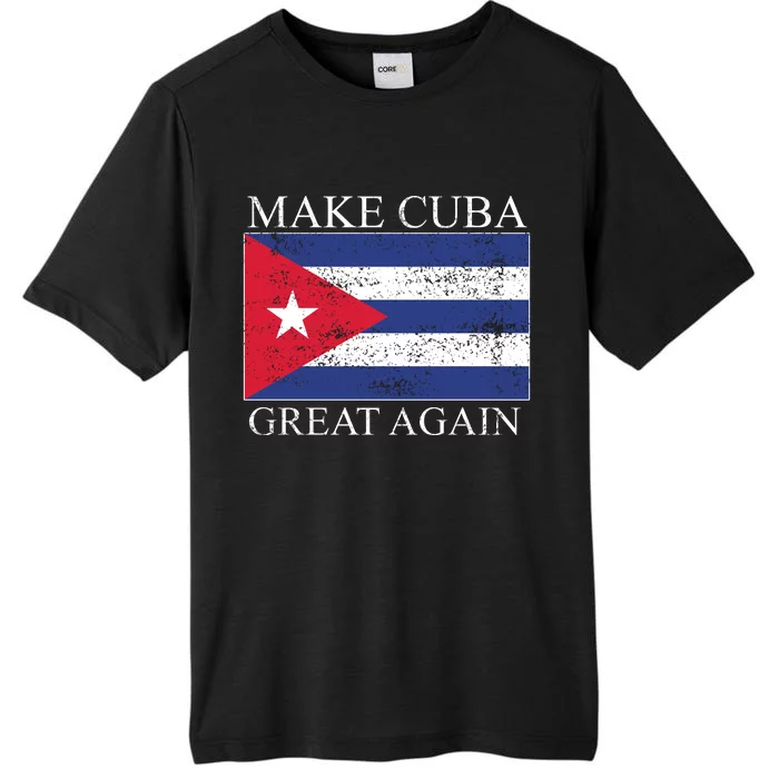 Make Cuba Great Again Cuban Flag ChromaSoft Performance T-Shirt