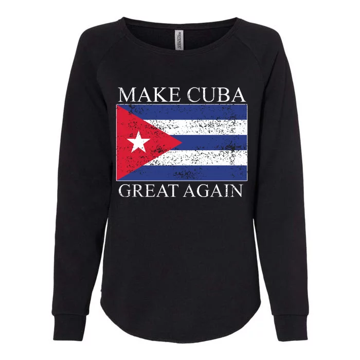 Make Cuba Great Again Cuban Flag Womens California Wash Sweatshirt