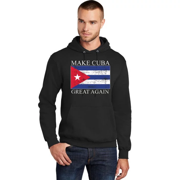 Make Cuba Great Again Cuban Flag Tall Hoodie