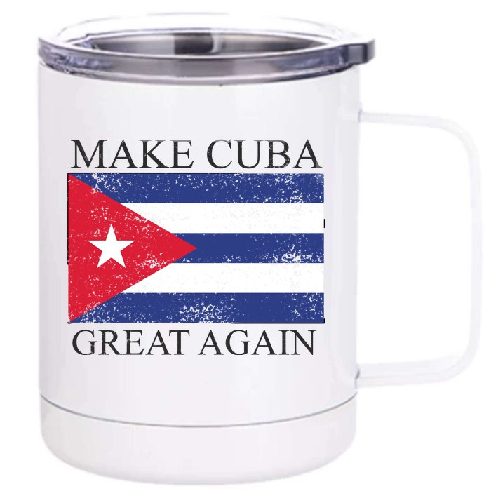 Make Cuba Great Again Cuban Flag Front & Back 12oz Stainless Steel Tumbler Cup