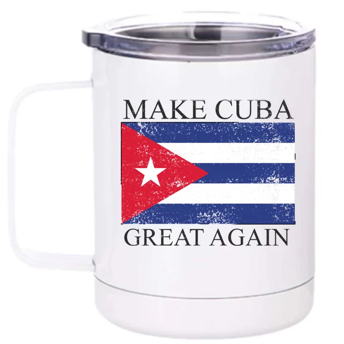 Make Cuba Great Again Cuban Flag Front & Back 12oz Stainless Steel Tumbler Cup