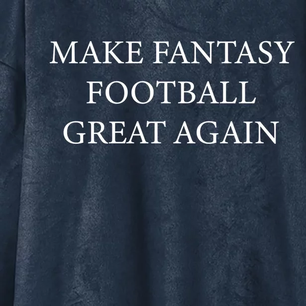 Make Fantasy Football Great Again Hooded Wearable Blanket