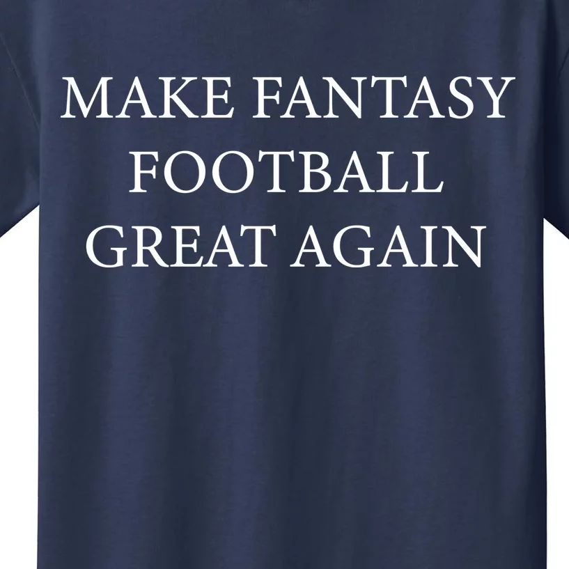 Make Fantasy Football Great Again Kids T-Shirt