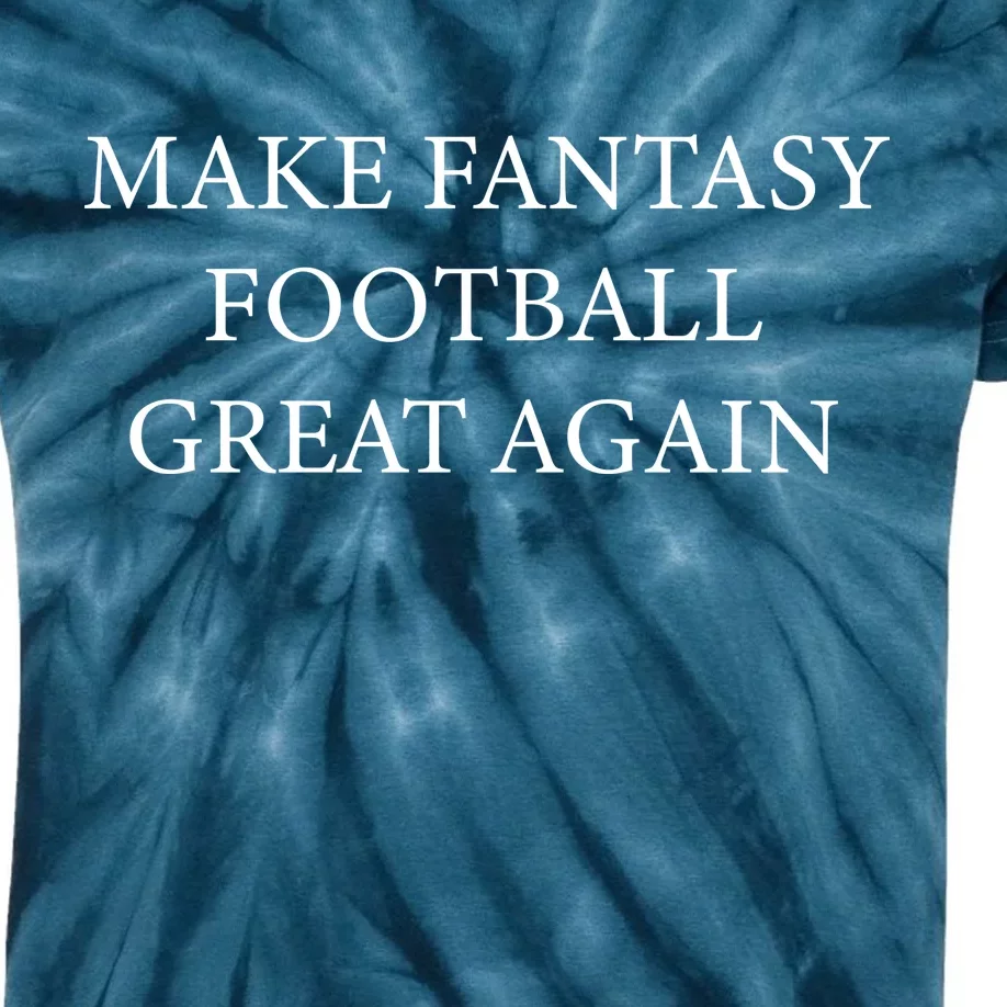 Make Fantasy Football Great Again Kids Tie-Dye T-Shirt