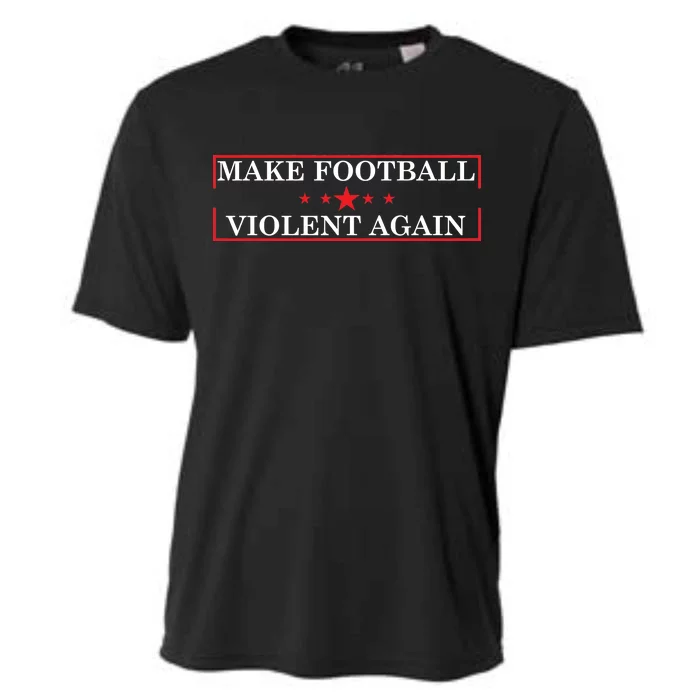 Make Football Violent Again Cooling Performance Crew T-Shirt