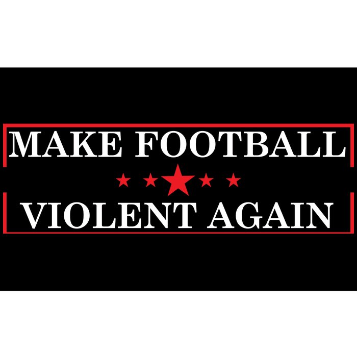 Make Football Violent Again Bumper Sticker