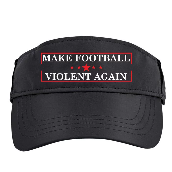 Make Football Violent Again Adult Drive Performance Visor