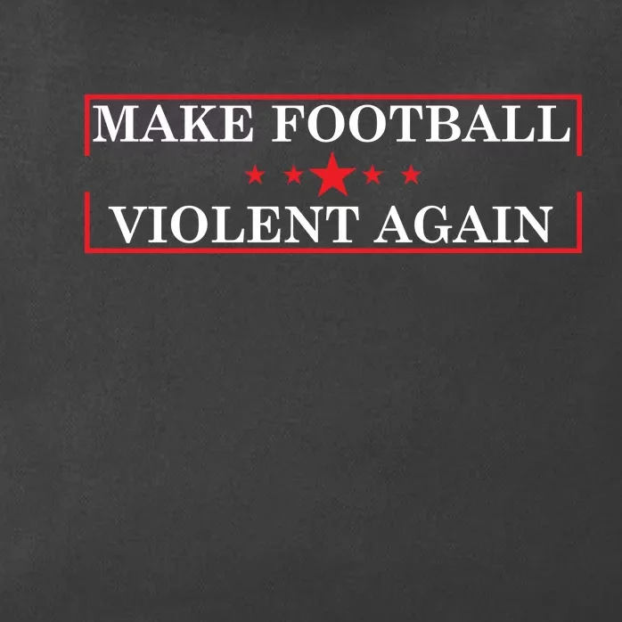 Make Football Violent Again Zip Tote Bag