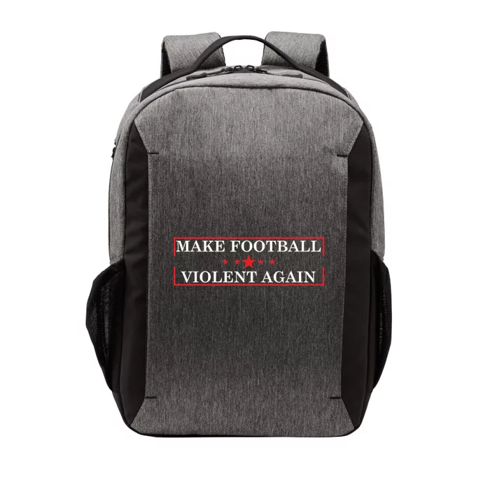 Make Football Violent Again Vector Backpack