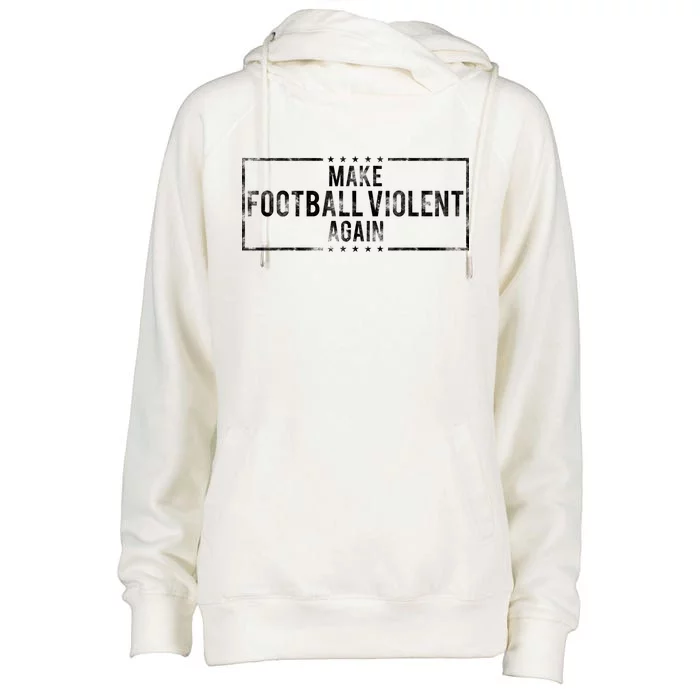 Make Football Violent Again Distress Logo Womens Funnel Neck Pullover Hood