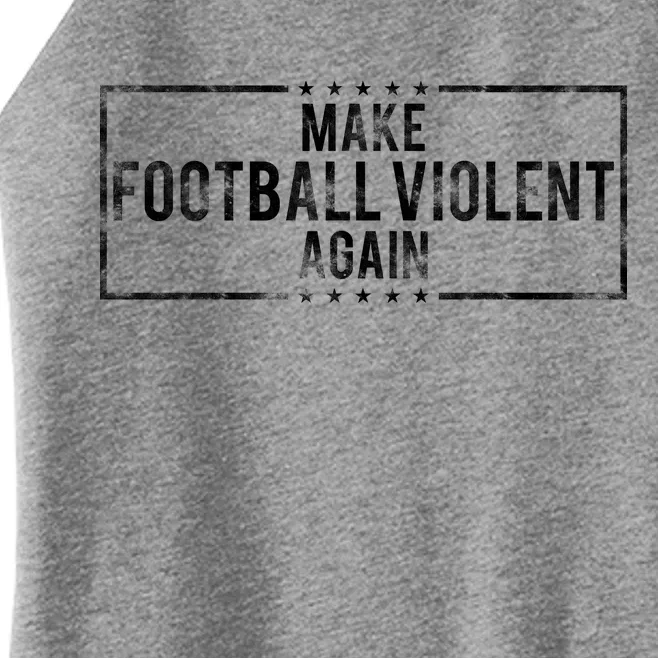 Make Football Violent Again Distress Logo Women’s Perfect Tri Rocker Tank