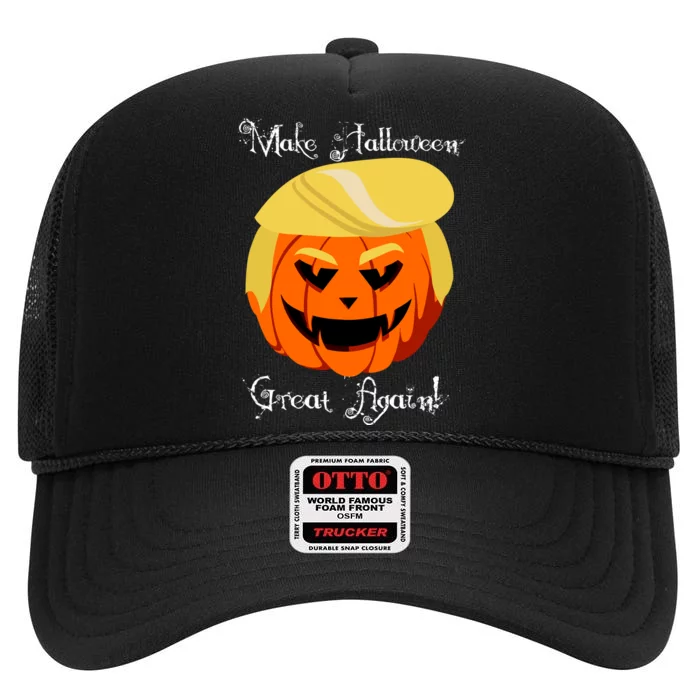 Make Halloween Great Again - Donald Trump High Crown Mesh Trucker Hat