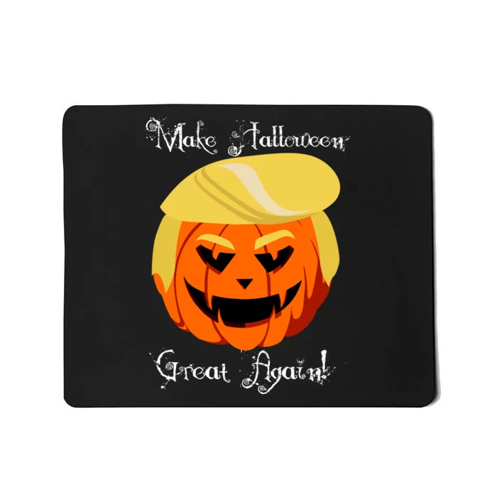 Make Halloween Great Again - Donald Trump Mousepad