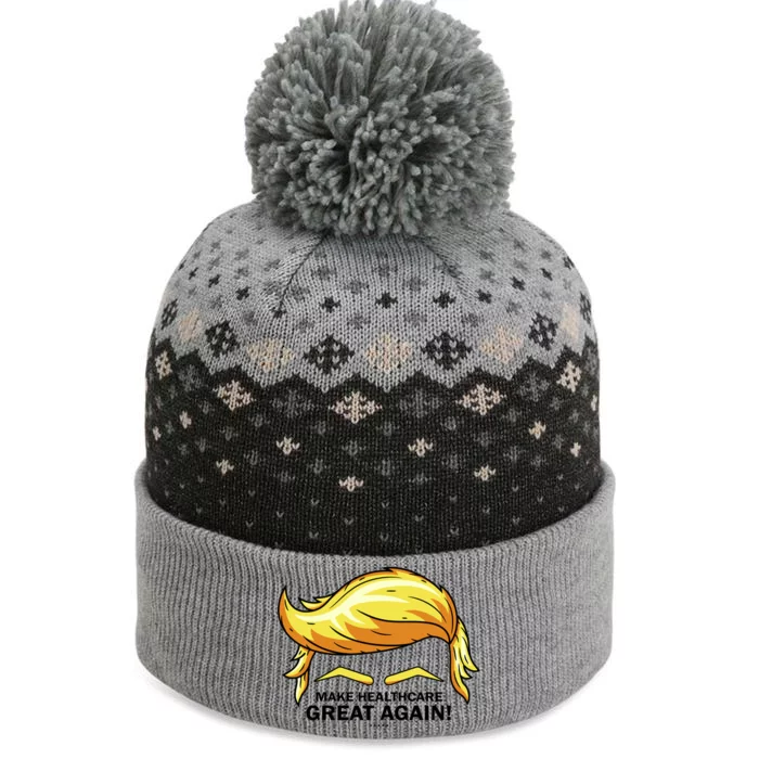 Make Health Care Great Again Trump The Baniff Cuffed Pom Beanie