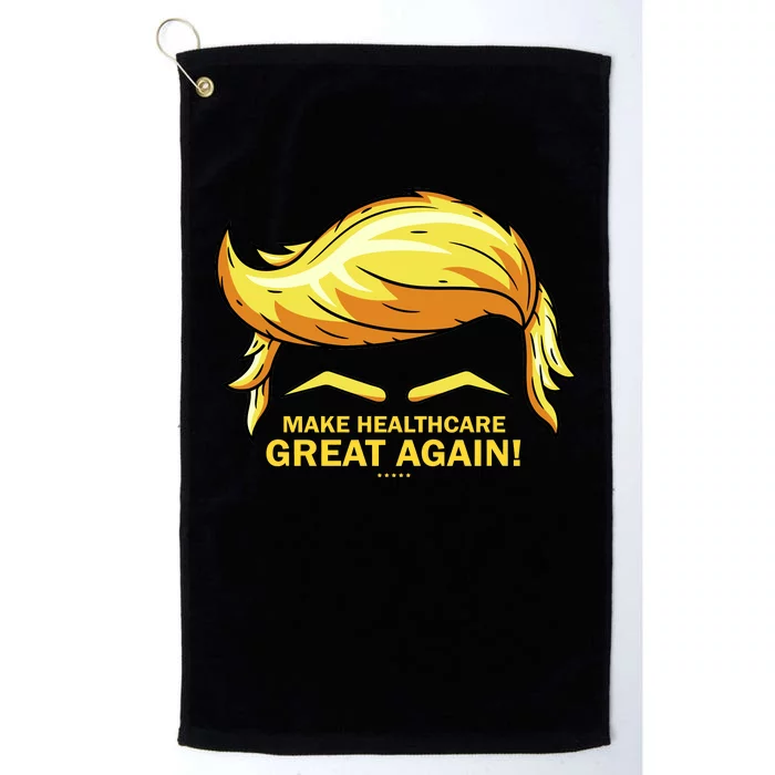 Make Health Care Great Again Trump Platinum Collection Golf Towel