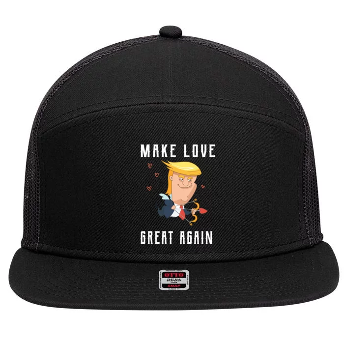 Make Love Great Again 7 Panel Mesh Trucker Snapback Hat