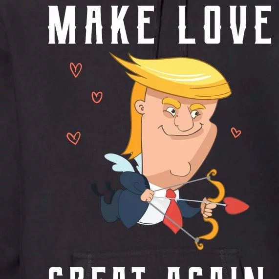 Make Love Great Again Premium Hoodie