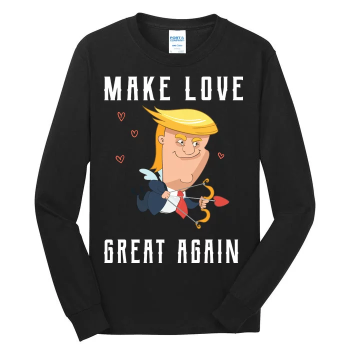 Make Love Great Again Tall Long Sleeve T-Shirt