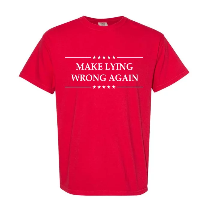 Make Lying Wrong Again Anti Trump Garment-Dyed Heavyweight T-Shirt