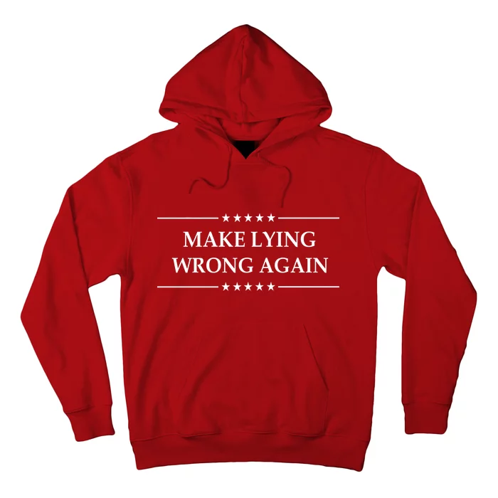 Make Lying Wrong Again Anti Trump Hoodie