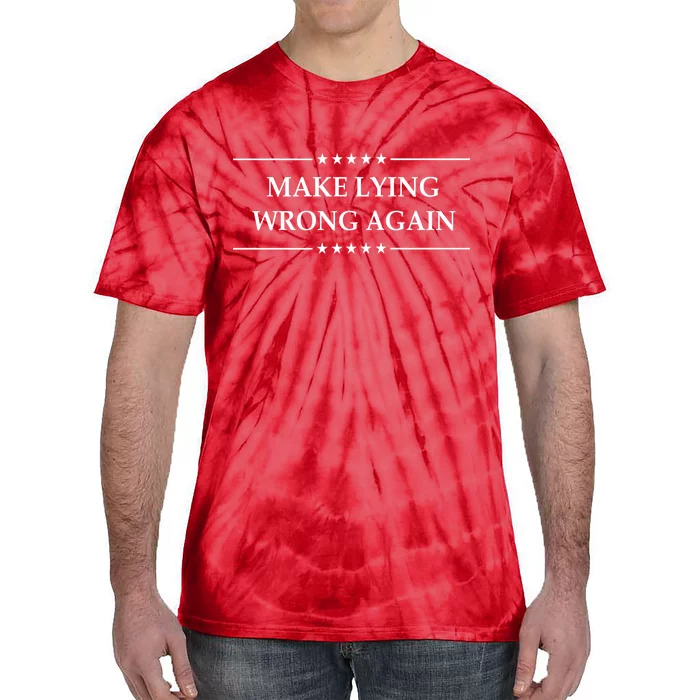 Make Lying Wrong Again Anti Trump Tie-Dye T-Shirt