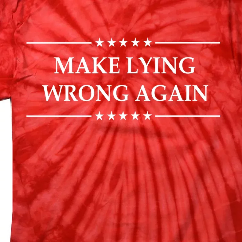 Make Lying Wrong Again Anti Trump Tie-Dye T-Shirt