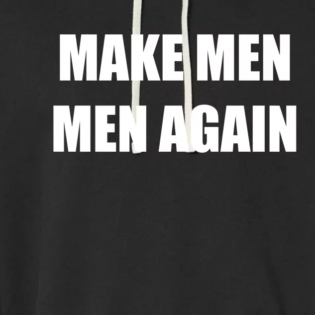 Make Men Men Again Garment-Dyed Fleece Hoodie